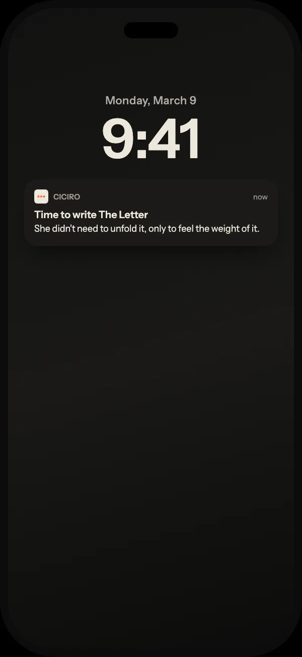 A reminder arrives on the phone: “Time to write The Letter”, quoting the last lines written. Tapping it opens the manuscript.